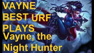 VAYNE MONTAGE  BEST PLAYERS   PENTAKILLS OUTPLAYS COMBO URF  VAYNE BEST PLAYS