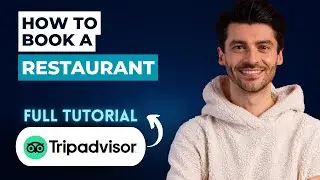 How to Book a Restaurant on TripAdvisor [2026 Full Guide]