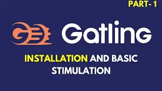 Gatling-Performance Testing Tool| Part-1| Installation & Basic Simulation Run| JS Testing Academy|