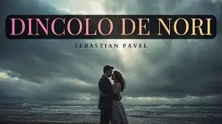 Dincolo De Nori - versuri: Sebastian Pavel | Când iubirea învinge frica