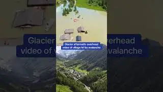 Glacier aftermath: Overhead view of Swiss village hit by avalanche