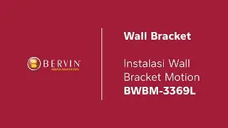 Cara Pemasangan Bervin BWBM-3369L | Bervin Wall Bracket Motion for TV 65