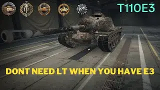 World of Tanks///T110E3///Dont need LT