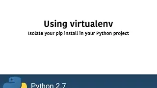 How to use virtualenv in python and isolate your site-packages