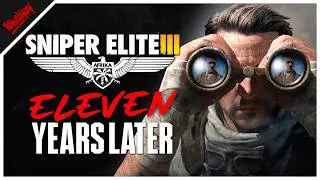 Revisiting Sniper Elite 3: 11 Years Later