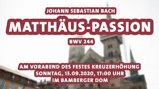 Matth&auml;us-Passion im Bamberger Dom