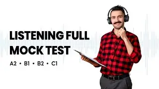 CEFR - LISTENING FULL MOCK TEST | SUPER B1-B2 LEVEL .
