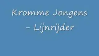 Kromme Jongens - Lijnrijder