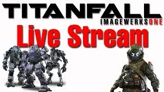 Titanfall Live Stream - It's Midnight Do You Know Where You're Titan Is ??  Decoys 12-16-2017  🔴