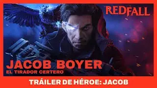 Redfall - El tirador certero | Tr&aacute;iler de h&eacute;roe: Jacob