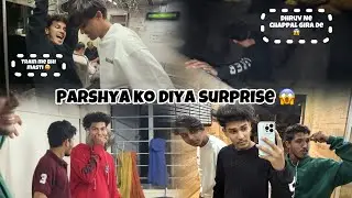 PARSHYA KO DIYA SURPRISE KARAN NE😱|| #dost #yaar #trending #ig 