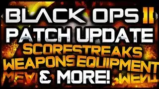 Black Ops 2 | Patch Update Balancing - Weapons, Scorestreaks, Perks & MORE! (BO2 Patch Update Info)