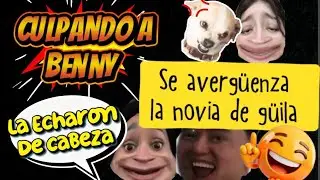 CULPANDO A BENNY 🫩 SE AVERGÜENZA LA NOVIA DEL GÜILA 😁 BENDITA QU€M4 A LA BARTOLA 😂