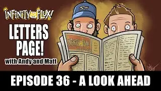 Infinity Flux Letters Page - Episode 36 - A Look Ahead