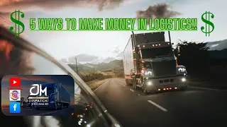 $$$ 5 WAYS TO MAKE MONEY IN LOGISTICS $$$