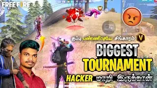 🔥BIGGEST TOURNAMENT😱| 😡HACKER 🤯மாறி இருக்கு🤬🤬 !!! | TGB RAP😎
