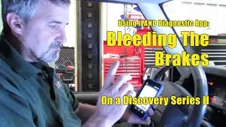 Using iLand App - Brake Bleed Discovery Series II | Atlantic British Presents