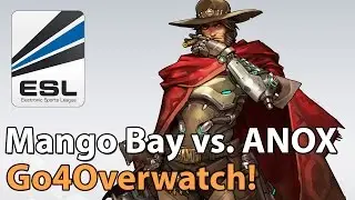► Overwatch Pro Play: Mango Bay vs. ANOX - Go4Overwatch