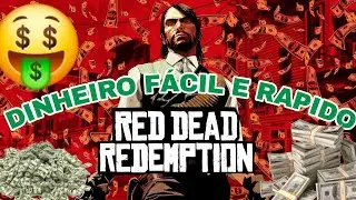 GUIA DEFINITIVO DE [COMO CONSEGUIR DINHEIRO FÁCIL] - RED DEAD REDEMPTION 1