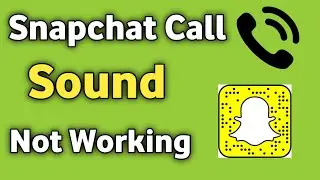 Snapchat Audio/Video Calling Sound not working Audio problem Solve Android phone