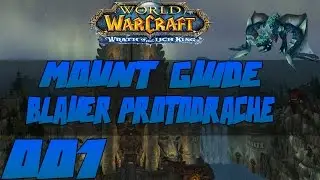 WoW Mount-Guide #1 - Blauer Protodrache