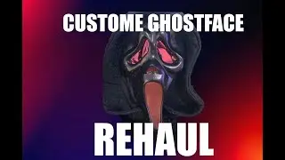 Ghost Face Mask Rehaul (crimson shadow custom build)