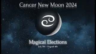 Astrological Magic: Ritual Elections for the Cancer New Moon 2024
