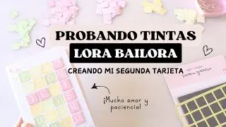 Probando Tintas Lora Bailora y Creando mi Segunda Tarjeta con sello y troquel de Sami Garra