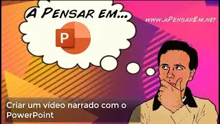 Criar um v&iacute;deo narrado, utilizando o PowerPoint