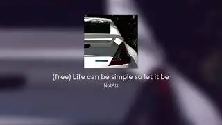 (free) Life can be simple so let it be