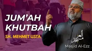 Jumma Khutbah By Sheikh Usta @ Masjid Al Ezz