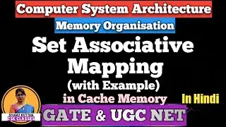 L-3.12 Set Associative Mapping in Cache Memory | Cache Mapping | Memory Organisation| COA | CSA