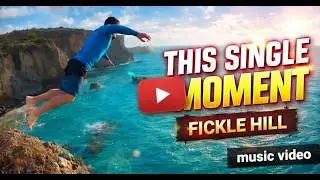Fickle Hill - This Single Moment