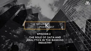 The role of data and analytics in the banking industry