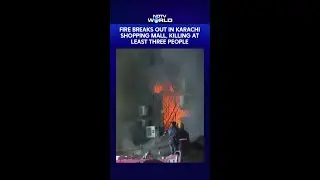Pakistan News | Fire Breaks Out In Karachi Shopping Mall, Killing At Least Three People