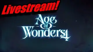 Age of Wonders 4 Livestream! It's FREE to Play This Weekend!