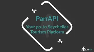 ParrAPI - Your go-to Seychelles Tourism Platform