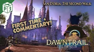 Final Fantasy XIV Dawntrail: San D'oria The Second Walk | First time run + commentary!