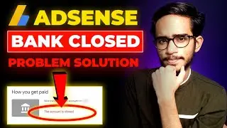The Account Is Closed Problem On Adsense (Solution) | The Account Is Closed Google Payment
