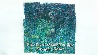 Ooklah the Moc - Struggling Soldier (Audio)