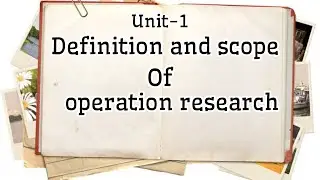 Definition and Scope of Operation Research written Notes|| #OR #operationresearch #educationalvideos