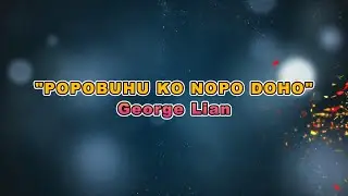 (Karaoke) Popobuhu Ko Nopo Doho - George Lian