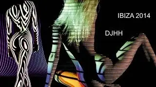 IBIZA 2014 Techno Trance DANCE PARTY DJHH World Nation
