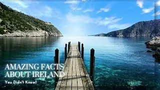 Amazing Facts About Ireland You Didn't Know!