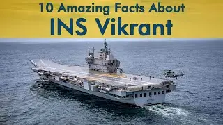10 Amazing Facts About INS Vikrant; India's First Indigenously Built Aircraft Carrier
