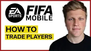 How to Trade Players in Fifa Mobile (2026)