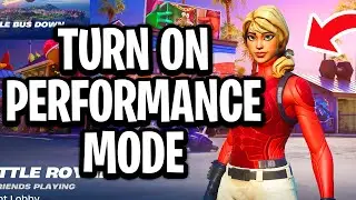 How To Turn On Performance Mode in Fortnite Chapter 7 - Full Guide