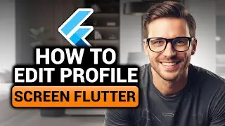 Edit Profile Screen Flutter (𝟮𝟬𝟮𝟲) | BEST FULL GUIDE | NO Yapping, To The Point | FAST & EASY
