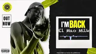Elhmaomilk_-_I’M BACK_-_(Official audio)