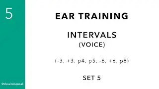 RCM Level 5 Intervals - Voice (Ear Training -3, +3, p4, p5, -6, +6, p8) Identify and Sing | Set 5